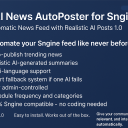 AI News AutoPoster for Sngine – Automatic News Feed with Realistic AI Posts